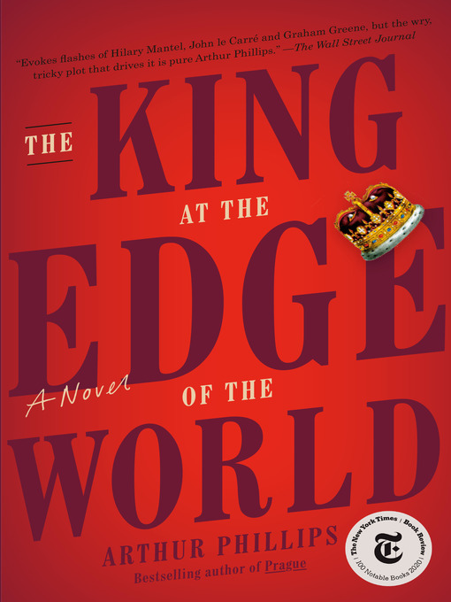 Title details for The King at the Edge of the World by Arthur Phillips - Available